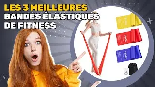 Les 3 meilleures bandes &eacute;lastiques de fitness 2026: gagnez du temps et de l'effort