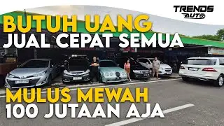 BUTUH UANG CEPAT!!! SHOWROOM JUAL MURAH SEMUANYA, SERBA MULUS, MEWAH & TERAWAT CUMA 100 JUTAAN AJA.