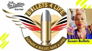 Bullets 4 life, Susan Bullets | 258 The Culture Interview