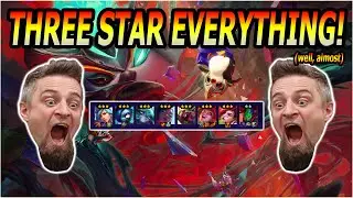 Three Star Everything (well, almost)! (Teamfight Tactics)