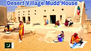 Desert Village Life || Mudd House Pakistan Village Life || Stunning pakistan