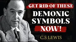 6 Demonic Symbols You Didn&rsquo;t Know Are Cursing Your Life, REMOVE THEM IMMEDIATELY! | C.S Lewis 2025