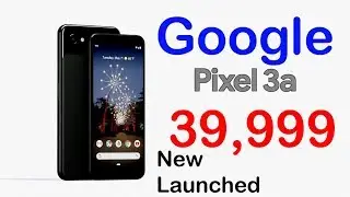 Google Pixel 3a | technical ayansh | pixel 3a mobile | latest mobile 2019 | best mobile