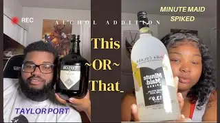 Taste Testing Drinks For The First Time!!! (( Taylor Port vs Minute Maid Spiked ))