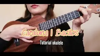 Caraluna | Bacilos (Tutorial ukulele)