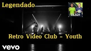 Retro Video Club - Youth (Tradução/Legendado) (DLS 21)