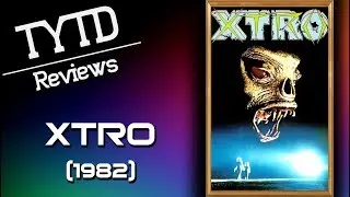 XTRO (1982) - TYTD Reviews
