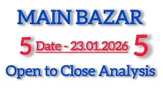 Main Bazar Today || Open to Close Analysis || Number Pattern Study [ 23.01.2026 ]