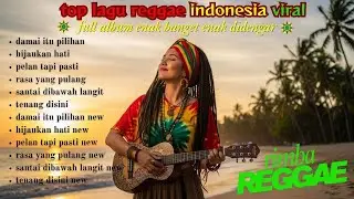 Reggae Indonesia Santai & Chill 🌴 Rimba Reggae Vibes Alam