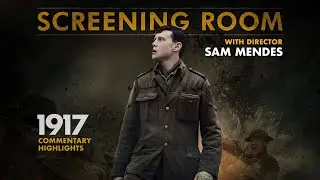 1917 Explained by Director Sam Mendes | &ldquo;Just get up and keep running.&rdquo; (CONTAINS SPOILERS)
