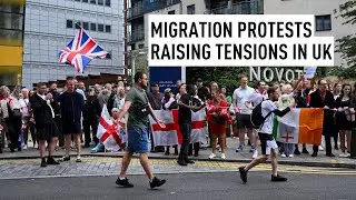 Tensions rise in UK amid protests for and against immigration