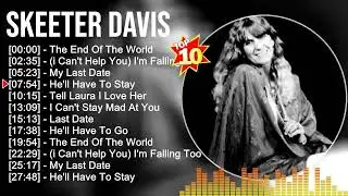 S k e e t e r D a v i s Greatest Hits ~ Top Country Music Of All Time