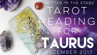 Tarot Reading for Taurus - December 2017