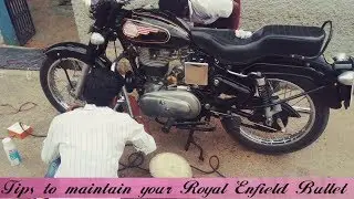 Tips: How to maintain a Royal Enfield bullet