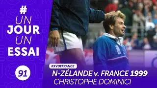 Nouvelle-Z&eacute;lande - France (1999) : Christophe Dominici #UnJourUnEssai