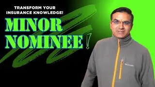 Minor Nominee in Insurance: Everything You Need to Know | Minor Nominee Protecting Your Child Future