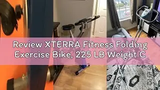 Review XTERRA Fitness Folding Exercise Bike, 225 LB Weight Capacity, Cordless, Battery Powered with