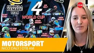NICCI DALY: Formula Female - entering a team of drivers in the Karting World Cup | OTB AM