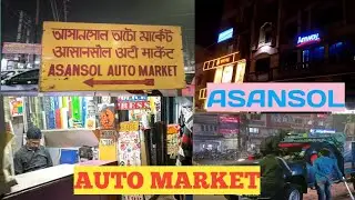 ASANSOL AUTO MARKET @ROYAL SATYA VLOGS
