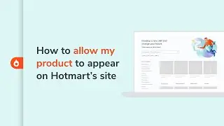 How to allow my product to appear on Hotmart&rsquo;s site | Hotmart Help Center
