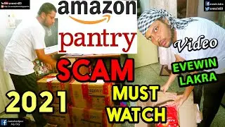 AMAZON - PANTRY - ORDER - SCAM - 2021 - VIDEO - BY - EVEWIN - LAKRA - YOUTUBE - VIDEO