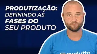 Estruturando as Fases da Produtiza&ccedil;&atilde;o