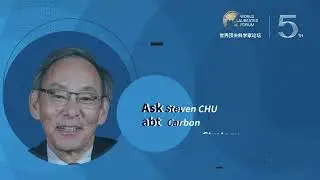 Ask Steven CHU, 1997 Nobel Laureate in Physics, about Carbon Strategy.