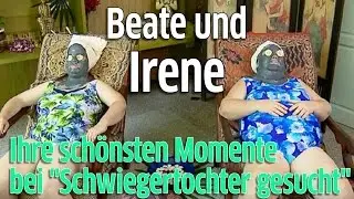 Schwiegertochter gesucht: Beate und Irene - ihre sch&ouml;nsten Momente