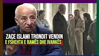 Za&ccedil;e Islami trondit vendin, zbulon sekretin e madh nga takimi i Ram&euml;s me Ivank&euml;n! Askush nuk e beson