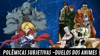 Pol&ecirc;micas subjetivas-Jojo bizarre stardust crusaders vs Fullmetal Alchemist Brotherhood!