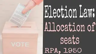 Seat Allocation in India: Representation of the People Act, 1950 Explained