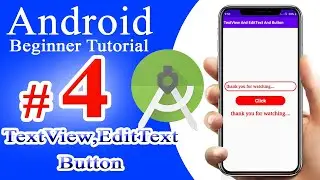 TextView EdiText And Button in Android | Android Beginner Tutorial #4 | Android Studio!!!!