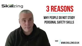 3 REASONS WHY PEOPLE DON'T STUDY PERSONAL SAFETY SKILLS