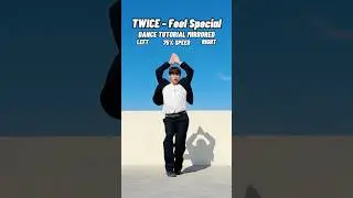 TWICE - &lsquo;Feel Special&rsquo; DANCE TUTORIAL MIRRORED 🌟 #kpopdancetutorial