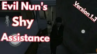 Evil Nun's shy Assistance ( Evil Nun 1.3 update )