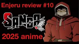 Enjeru review #10: Sanda (2025)