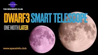 Dwarf 3 Smart Telescope Review After 1 Month | Lunar Eclipse & Full Moon Test Results