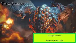 Bazelgeuse Hunt - Monster Hunter Rise