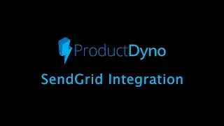 ProductDyno - SendGrid Integration