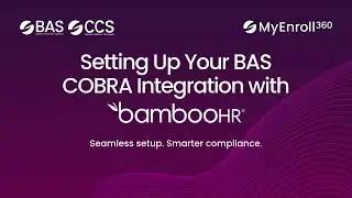 BAS + BambooHR Integration Demo Video | Seamless COBRA Administration