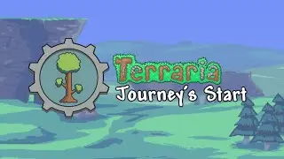 Terraria: Journey's Start