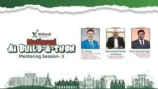 Mentoring Session&ndash;3 (Live) | National AI Build-a-Thon | MillionX Bangladesh