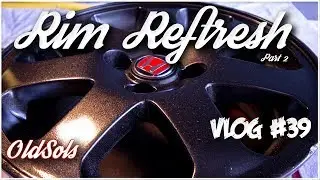 Honda Del Sol - OldSols Vlog 39 - Si Rim Refresh Part 2