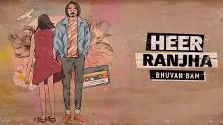 #HeerRanjha #BhuvanBam #BBOriginal Heer Ranjha - Bhuvan Bam | Official  Music Video