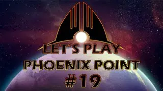 Phoenix Point 19 - Nest assault and research sharing