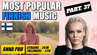 MOST POPULAR FINNISH MUSIC | PART.37 | ANNA PUU