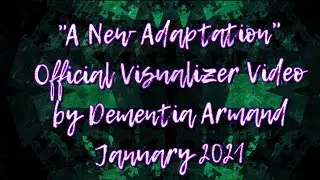 Dementia Armand - A New Adaptation (Official Visualizer Music Video) | Upbeat Aggressive Dubstep
