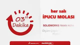 SOLIDWORKS İpucu Videosu - &Ouml;l&ccedil;&uuml;m &Ccedil;izgilerini Otomatik Hizalama