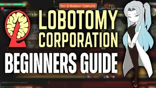 Руководство для начинающих от Lobotomy Corporation