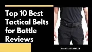 Top 10 Best Tactical Belts for EDC (Military-Grade Duty Gear)